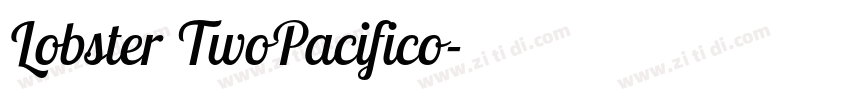Lobster TwoPacifico字体转换